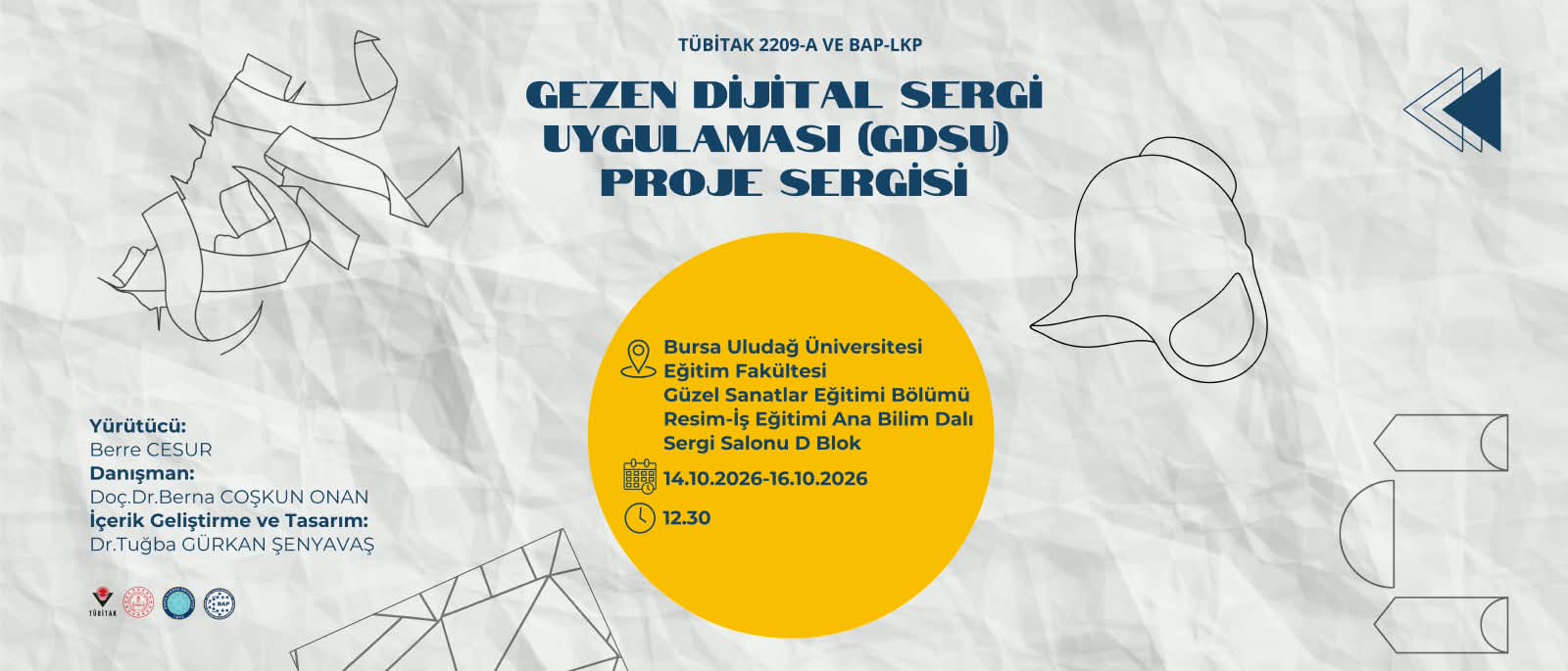 TÜBİTAK 2209-A ve BAP-LKP destekli Gezen Dijital Sergi Uygulaması (GDSU) Proje Sergisi
