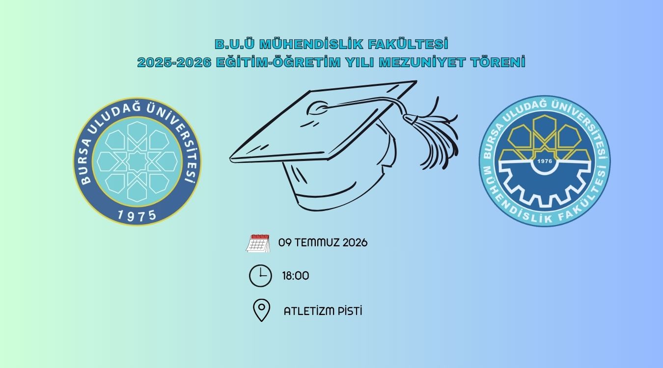 B.U.U. Faculty of Engineering 2025-2026 Academic Year Graduation Ceremony Will Be Held on July 9, 2026, at the Athletics Track