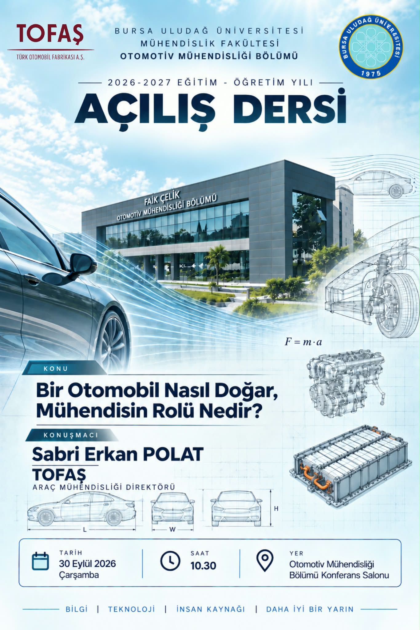 Bursa Uludağ Üniversitesi Mühendislik Fakültesi Otomotiv Mühendisliği Bölümü 2026-2027 Eğitim-Öğretim Yılı Açılış Dersine Tüm Öğrencilerimiz Davetlidir. 