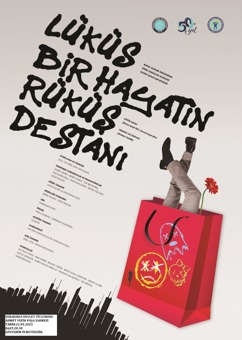 Güzel Sanatlar Fakültesi Sahne Sanatları Bölümü " Lüküs Bir Hayatın Rüküş Destanı" Etkinliği