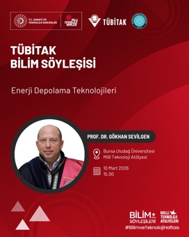 10 Mart 2026 - Milli Teknoloji Atölyesi Bilim Söyleşisi Duyuru