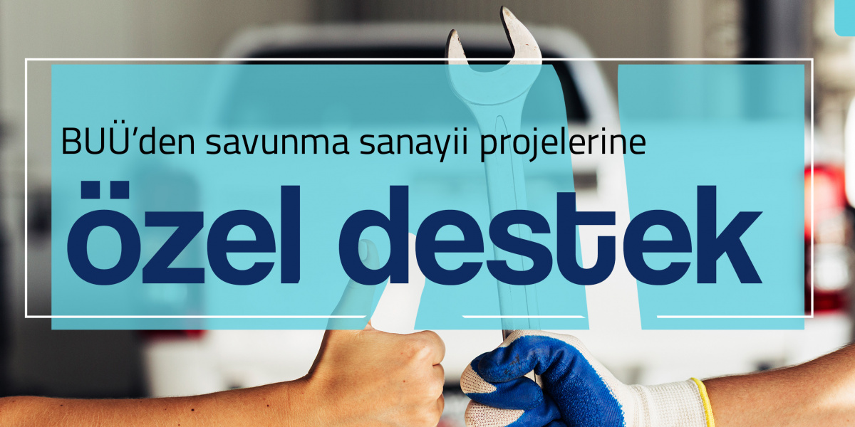 BUÜ’den savunma sanayii projelerine özel destek