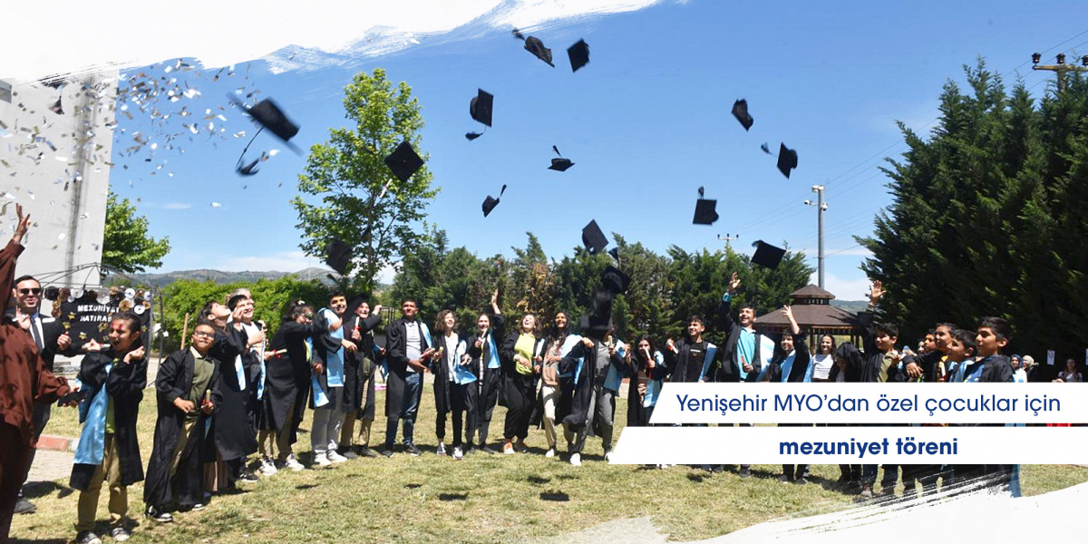 Yenişehir MYO’dan özel çocuklar için mezuniyet töreni