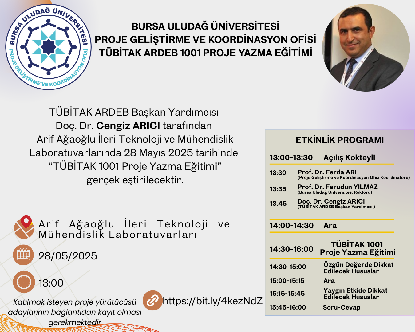 Proje Geliştirme ve Koordinasyon Ofisi olarak 28 Mayıs Çarşamba günü TÜBİTAK ARDEB Başkan Yardımcısı Doç. Dr. Cengiz Arıcı'nın katılımıyla Arif Ağaoğlu İleri Teknolojiler Merkez Laboratuvarlarında 13.30-16.00 arasında "TÜBİTAK 1001 Proje Yazma Eğitimi" gerçekleştirilecektir. Eğitime katılmak isteyenlerin aşağıdaki formu doldurması gerekmektedir.