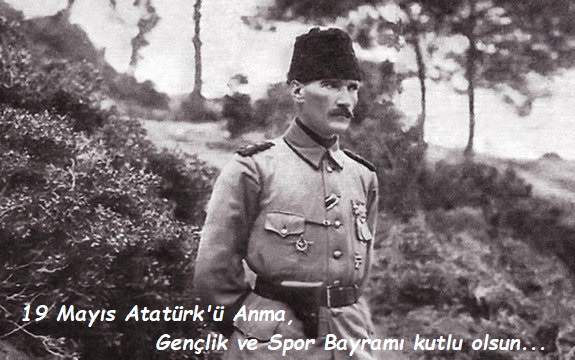  19 Mayıs Atatürk'ü Anma, Gençlik ve Spor Bayramı kutlu olsun 