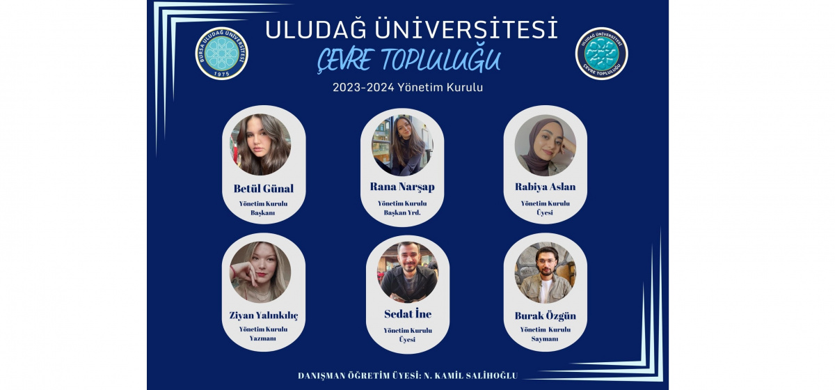 Uludağ Üniversitesi Çevre Topluluğu  2023-2024 yönetim kurulu belli oldu.
