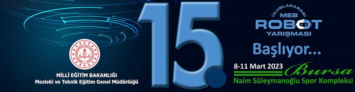  15.ULUSLARARASI MEB ROBOT YARIŞMASI 