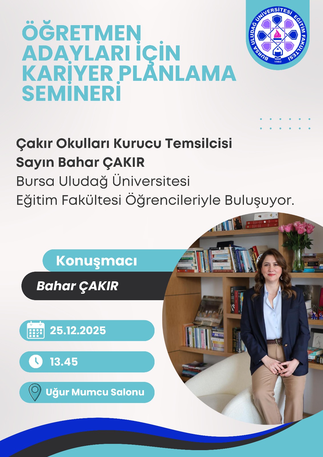 Çakır Okulları Kurucu Temsilcisi Sn. Bahar Çakır BUÜ Eğitim Fakültesi Öğrencileriyle Buluşuyor.