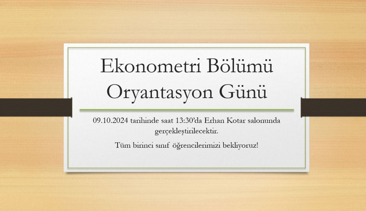 Ekonometri Bölümü Oryantasyon Günü