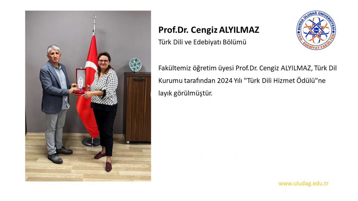 FAKÜLTEMİZ ÖĞRETİM ÜYESİ PROF. DR. CENGİZ ALYILMAZ,  TÜRK DİL KURUMU TARAFINDAN “TÜRK DİLİ HİZMET ÖDÜLÜ”NE LAYIK GÖRÜLDÜ.
