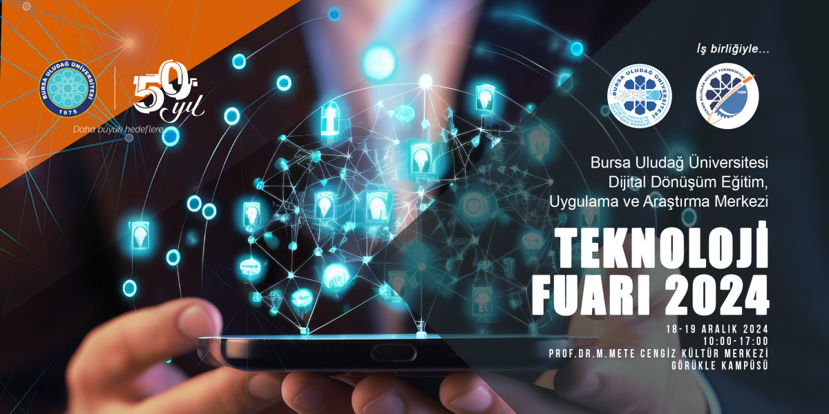 Bursa Uludağ Üniversitesi Teknoloji Fuarı İçin Geri Sayım Başladı… 