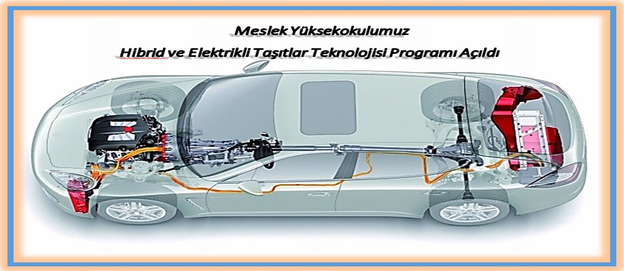  Hibrid ve Elektrikli Taşıtlar Teknolojisi Programı Açıldı 