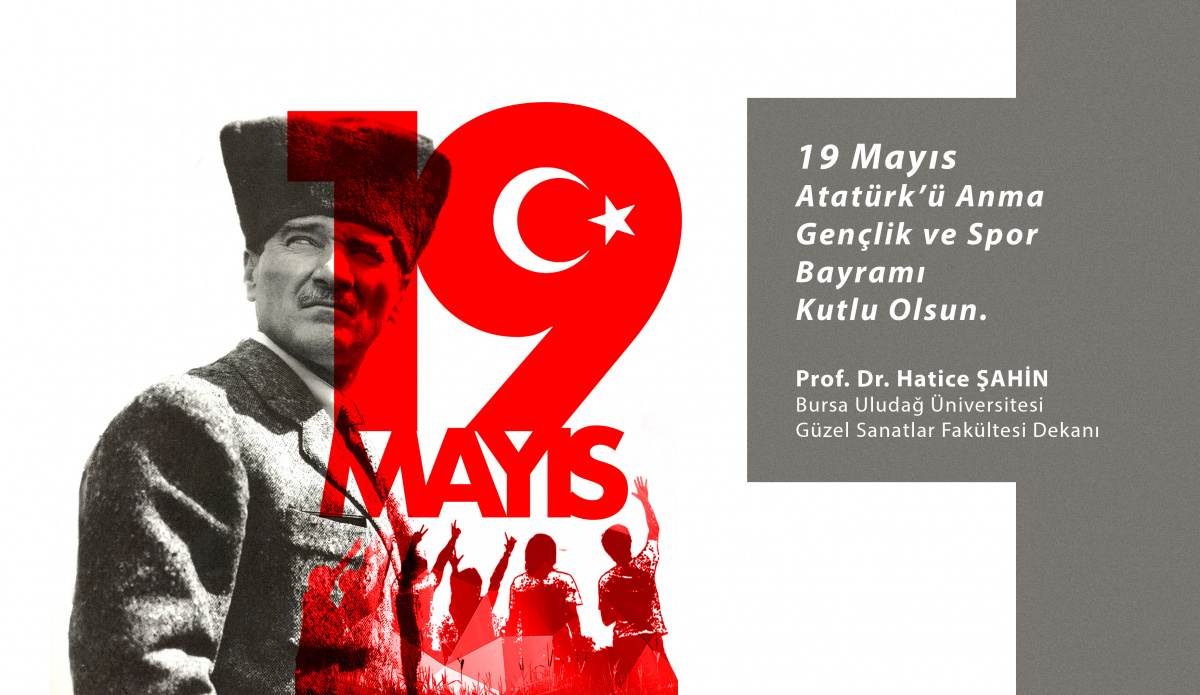 Sn. Dekanımız Prof. Dr. Hatice ŞAHİN'NİN 19 Mayıs Atatürk'ü Anma Gençlik ve Spor Bayramı Mesajı