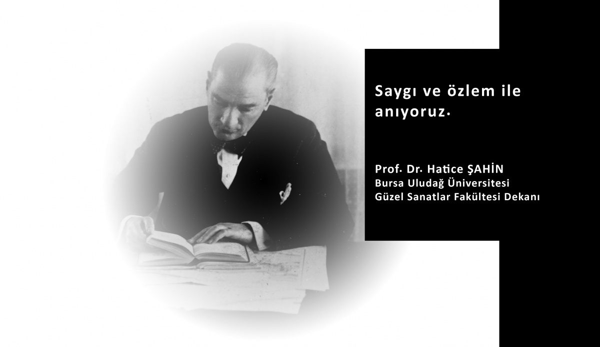  Dekanımız Sn. Prof. Dr. Hatice ŞAHİN'İN 10 Kasım ATATÜRK'Ü Anma Mesajı 