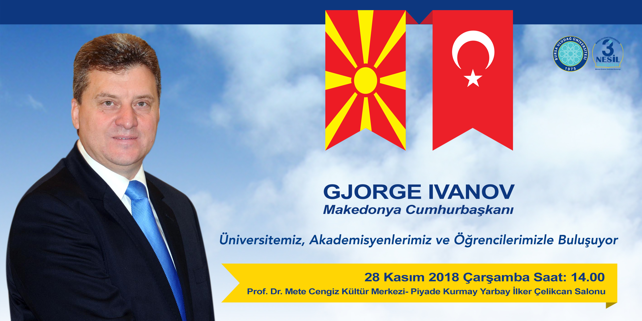  Makedonya Cumhurbaşkanı Gjorge Ivanov, akademik personel ve öğrencilerle buluşuyor 