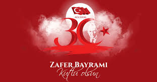 30 AĞUSTOS ZAFER BAYRAMI KUTLU OLSUN    