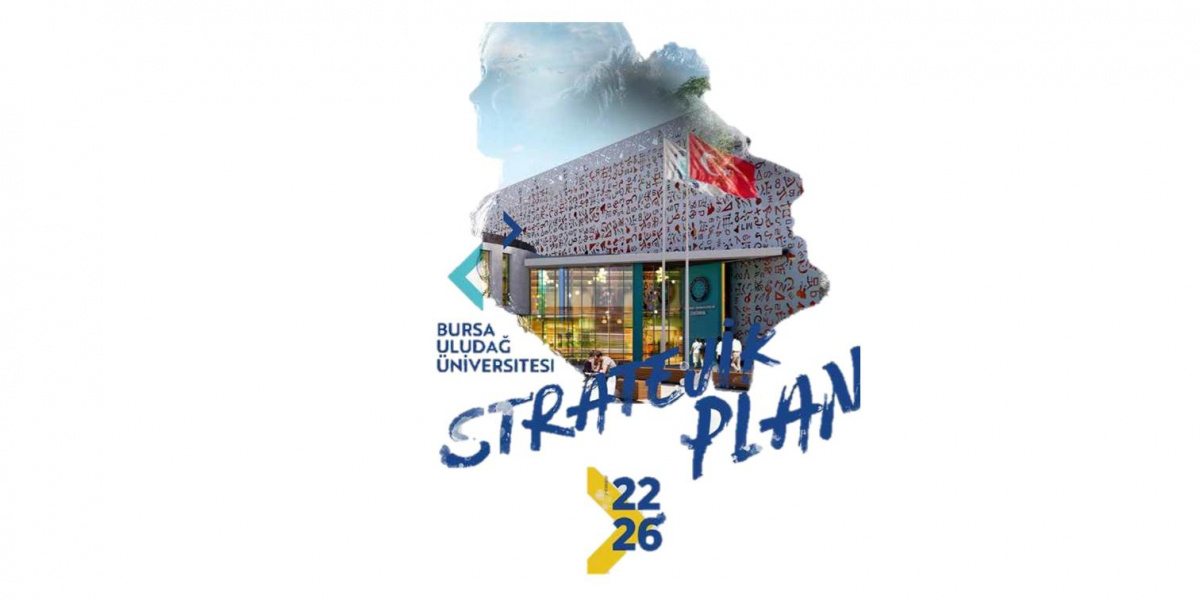 2022-2026 Dönemi BUÜ Stratejik Planı Kamuoyuyla Paylaşıldı