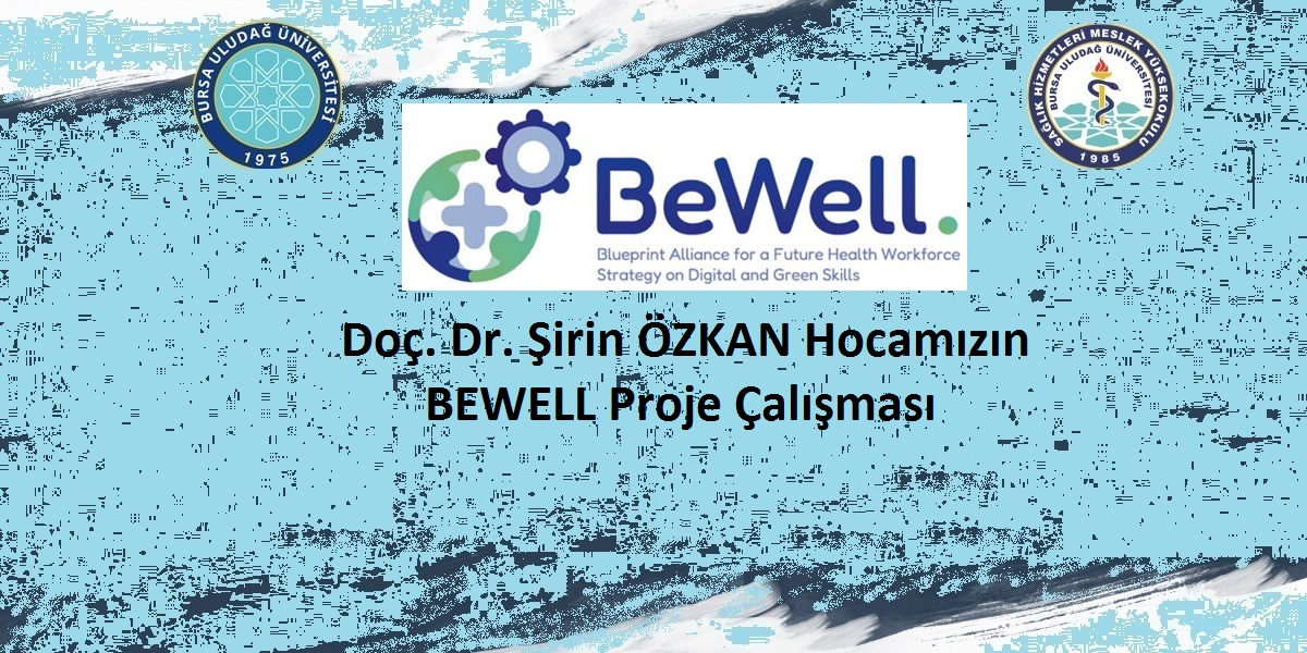 Sağlık Hizmetleri MYO Doç.Dr.Şirin ÖZKAN hocamızın BeWell Proje Çalışması