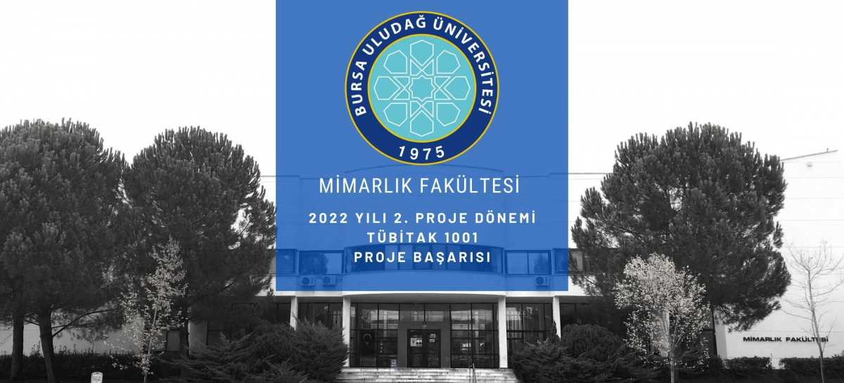  2022 Yılı 2. Proje Dönemi / TÜBİTAK 1001 Proje Başarısı 