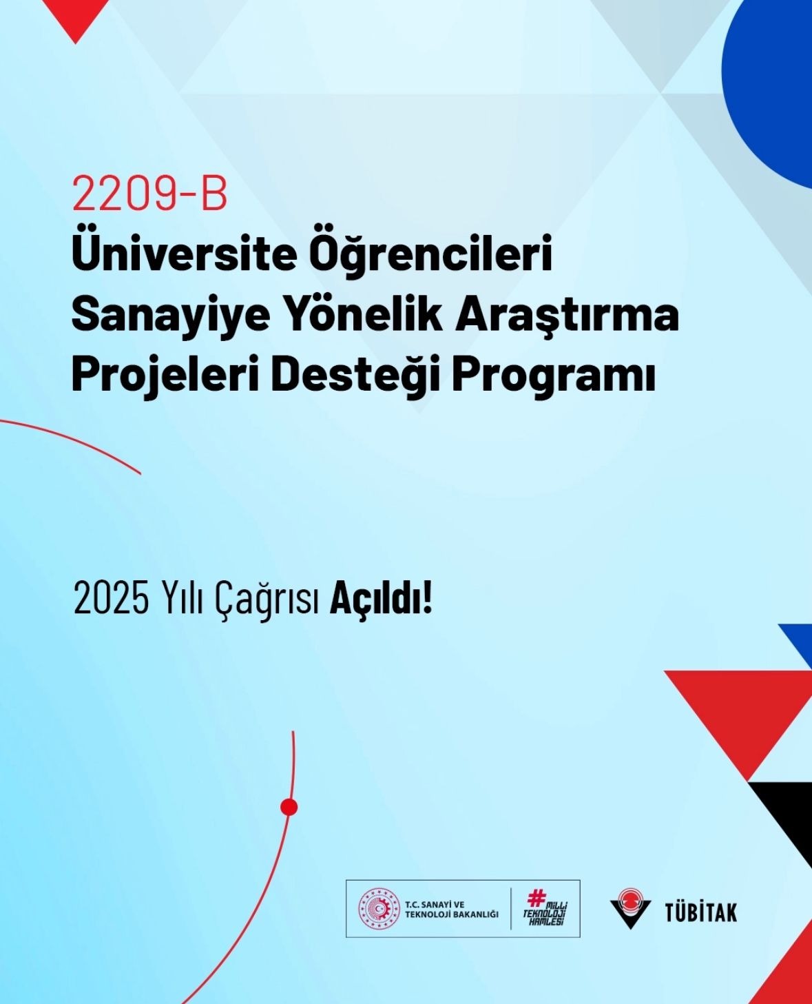 2209-A - Üniversite Öğrencileri Araştırma Projeleri Destekleme Programı 2025 Yılı Çağrısı Açıldı.