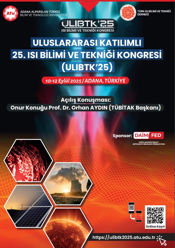 ULUSLARARASI KATILIMLI 25. ISI BİLİMİ VE TEKNİĞİ KONGRESİ (ULIBTK’25)