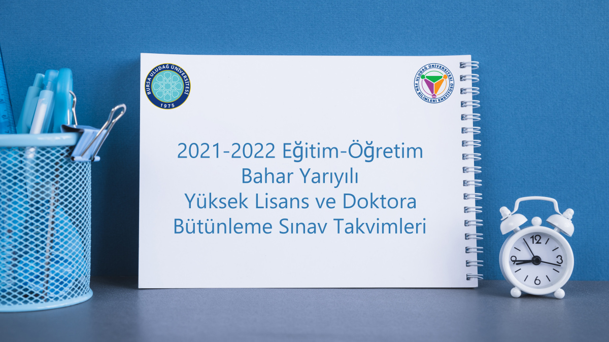 2021-2022 Doktora ve YL Bütünleme Sınav Programı