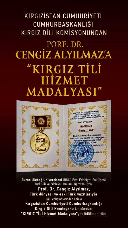  Kırgız Tili Hizmet Madalyası Bölümümüz Öğretim Üyesi ve Eski Türk Dili Ana Bilim Dalı Başkanı Prof. Dr. Cengiz ALYILMAZ'a Verildi 