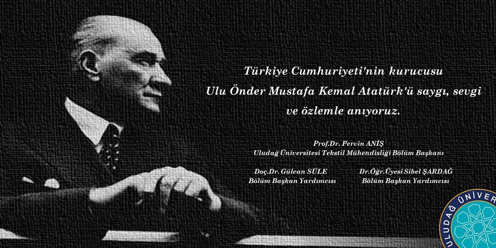  Türkiye Cumhuriyeti'nin kurucusu Ulu Önder Mustafa Kemal Atatürk'ü saygı, sevgi ve özlemle anıyoruz. 