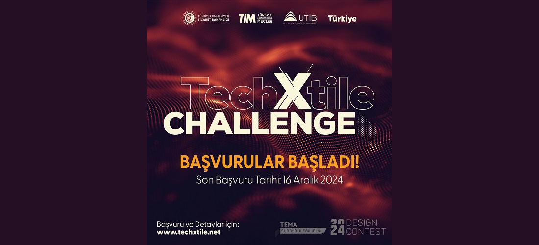  TECHXTILE CHALLENGE BAŞVULARI BAŞLADI! SON BAŞVURU TARİHİ 16 ARALIK