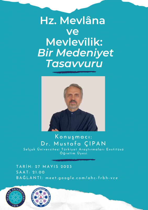  HZ. MEVLÂNA VE MEVLEVİLİK: BİR MEDENİYET TASAVVURU KONFERANSI 