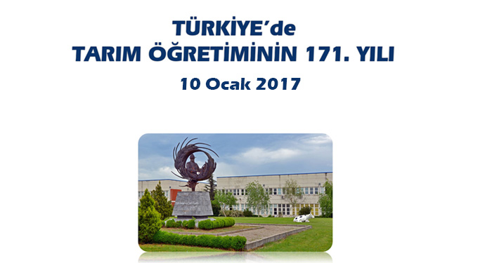  Türkiye 'de Tarım Öğretiminin 171. Yılı 10 Ocak 2017 